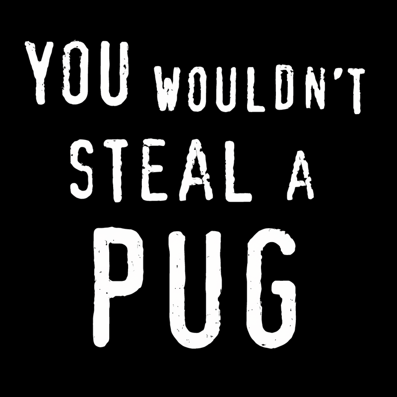 You Wouldn't - Pugglez